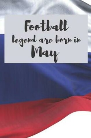 Cover of Football Legend Are Born in May