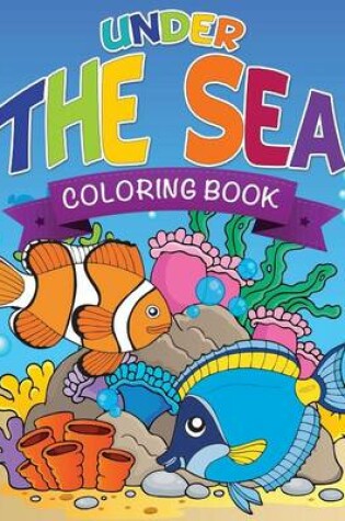 Cover of Under the Sea Coloring Book