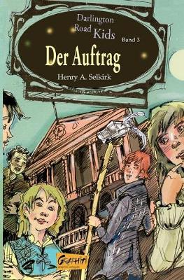 Book cover for Der Auftrag (Darlington Road Kids, Band 3)