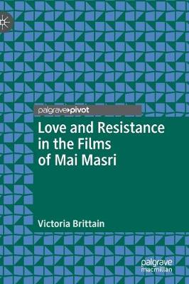 Book cover for Love and Resistance in the Films of Mai Masri