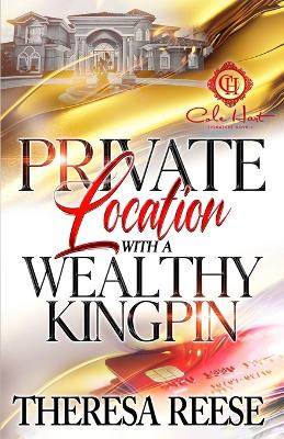 Book cover for Private Location With A Wealthy Kingpin