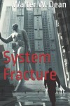 Book cover for System Fracture