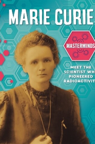 Cover of Masterminds: Marie Curie