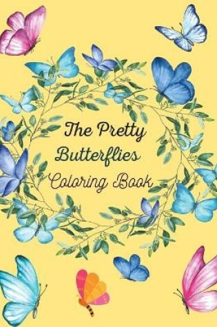 Cover of The Pretty Butterflies Coloring book