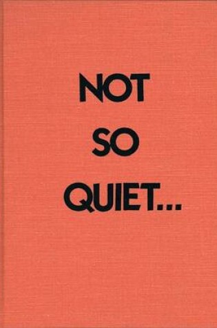 Cover of Not So Quiet