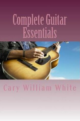 Cover of Complete Guitar Essentials