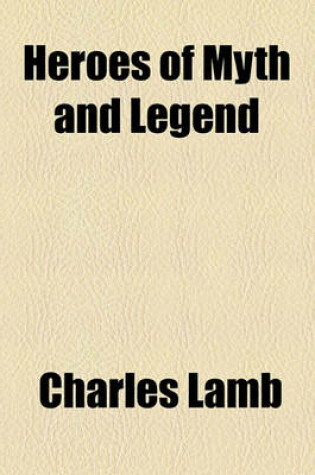 Cover of Heroes of Myth and Legend