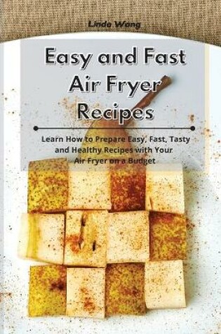 Cover of Easy and Fast Air Fryer Recipes