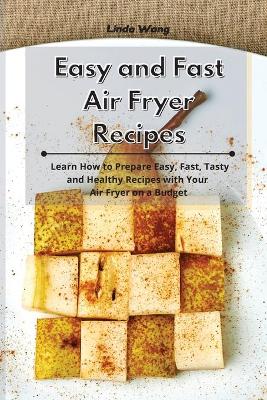 Book cover for Easy and Fast Air Fryer Recipes