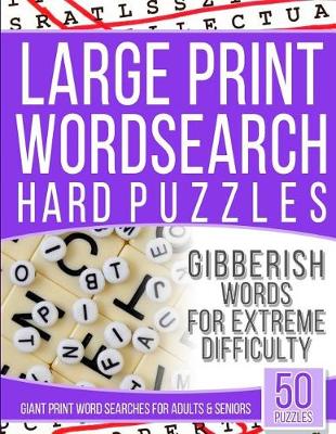 Book cover for Large Print Gibberish Wordsearch Hard Puzzles
