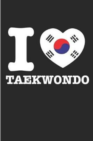 Cover of I Love Taekwondo