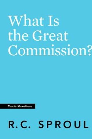 Cover of What Is the Great Commission?