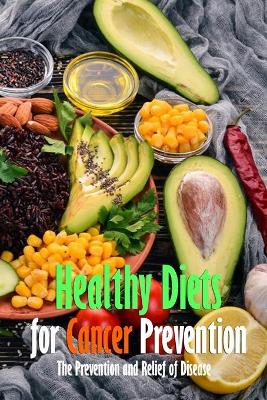 Book cover for Healthy Diets for Cancer Prevention