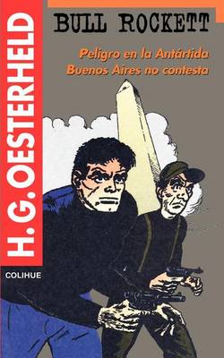 Book cover for Bull Rockett : Peligro En La Antartida : Buenos Aires No Contesta