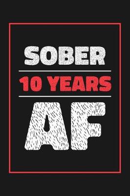 Book cover for 10 Years Sober AF