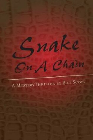 Cover of Snake On a Chain: A Mystery Thriller