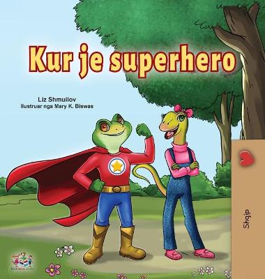 Book cover for Being a Superhero (Albanian Children's Book)