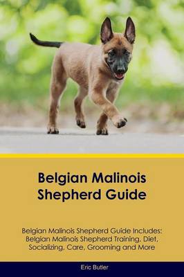 Book cover for Belgian Malinois Shepherd Guide Belgian Malinois Shepherd Guide Includes