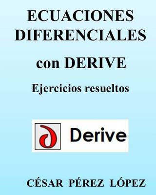 Book cover for Ecuaciones Diferenciales Con Derive. Ejercicios Resueltos