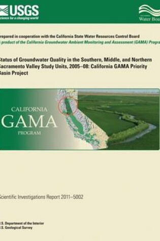Cover of Status of Groundwater Quality in the Southern, Middle, and Northern Sacramento Valley Study Units, 2005-08