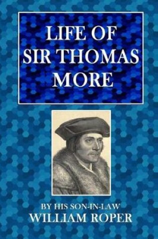 Cover of The Life of Sir Thomas More, Knt.