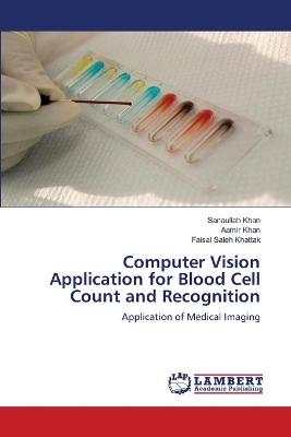 Book cover for Computer Vision Application for Blood Cell Count and Recognition