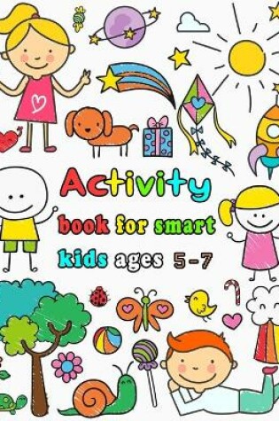 Cover of Activity book for smart kids ages 5-7