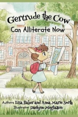Cover of Gertrude the Cow Can Alliterate Now