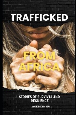 Cover of Trafficked from Africa