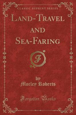 Book cover for Land-Travel and Sea-Faring (Classic Reprint)