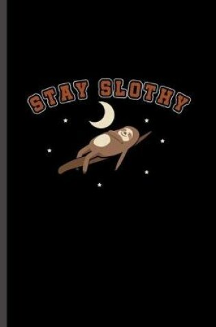 Cover of Stay Slothy