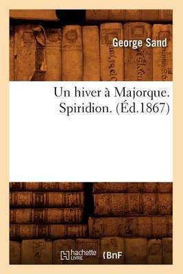 Cover of Un Hiver A Majorque. Spiridion. (Ed.1867)