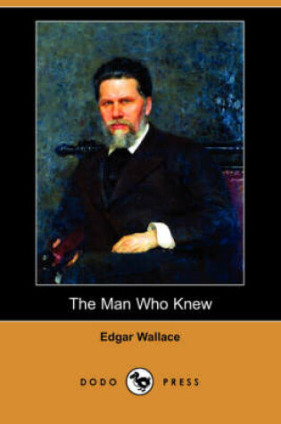 Cover of The Man Who Knew (Dodo Press)