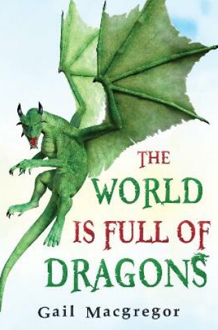 Cover of The World is Full of Dragons