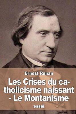 Book cover for Les Crises Du Catholicisme Naissant - Le Montanisme