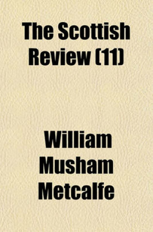 Cover of The Scottish Review (Volume 11)