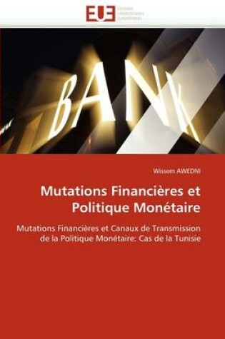 Cover of Mutations Financi res Et Politique Mon taire