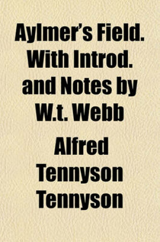 Cover of Aylmer's Field. with Introd. and Notes by W.T. Webb
