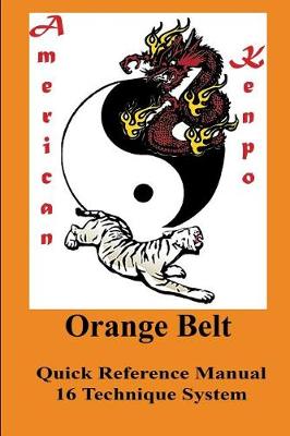 Book cover for American Kenpo Quick Reference Orange Belt