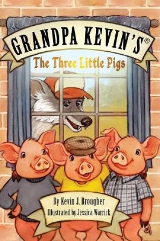 Cover of Grandpa Kevin's...The Three Little Pigs