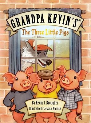 Book cover for Grandpa Kevin's...The Three Little Pigs