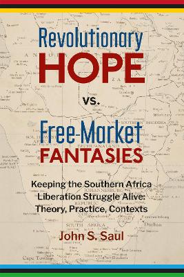 Book cover for Revolutionary hope vs. free-market fantasies