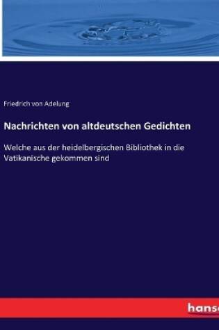 Cover of Nachrichten von altdeutschen Gedichten