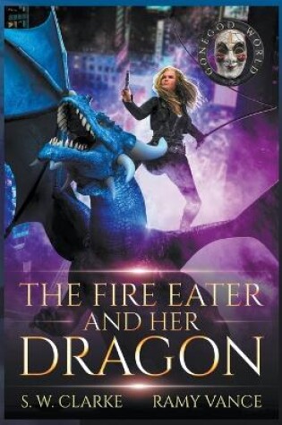 Cover of The Fire Eater and Her Dragon