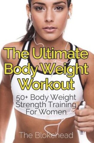 Cover of The Ultimate Body Weight Workout