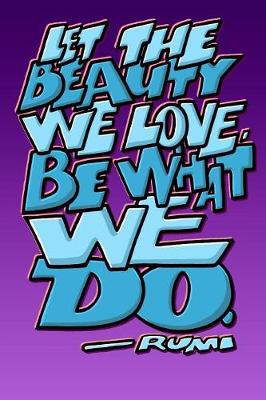Book cover for Let the Beauty We Love, Be What We Do