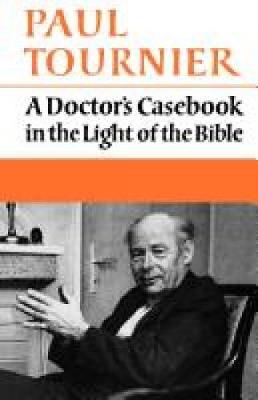 Book cover for A Doctor's Casebook in the Light of the Bible