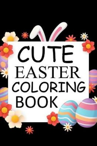 Cover of Cute Easter Coloring Book