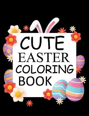 Book cover for Cute Easter Coloring Book