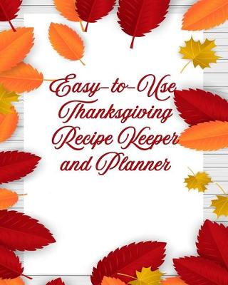 Book cover for Easy-to-Use Thanksgiving Recipe Book and Planner